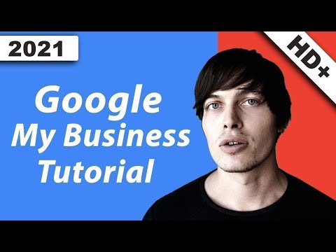Google My Business Tutorial: Einrichten &amp; Optimieren